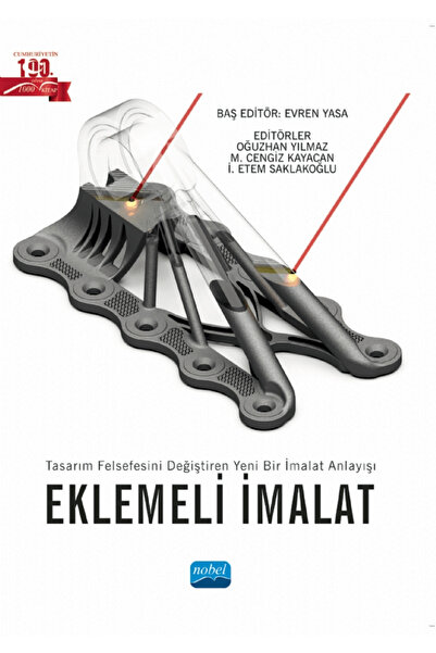 Nobel Akademik Yayıncılık Eklemeli İmalat / Kolektif / Nobel Akademik Yayıncı...