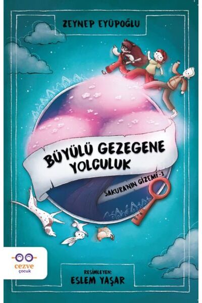 Cezve Çocuk Büyülü Gezegene Yolculuk / Sakura nın Gizemi 1 Cezve Çocuk kitap