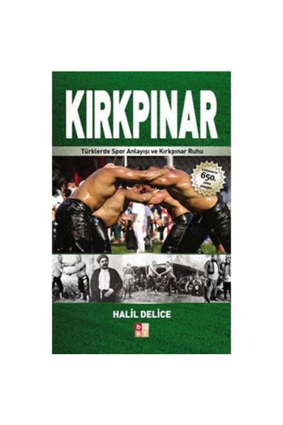 Babıali Kültür Yayıncılığı Kırkpınar Türklerde Spor Anlayışı Ve Kırkpınar Ruhu