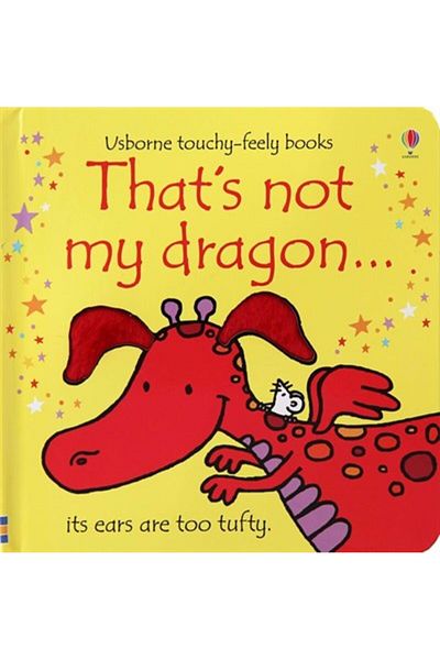 Usborne The Book "That's Not My Dragon" Written by Fiona Watt Usborne Publishing and 9781409525486   Number