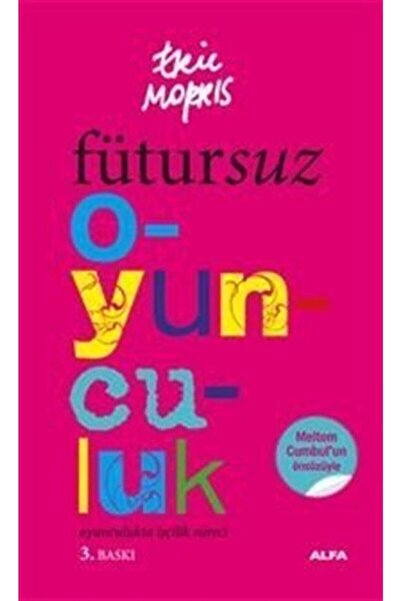 Alfa Yayınları Fütursuz Oyunculuk