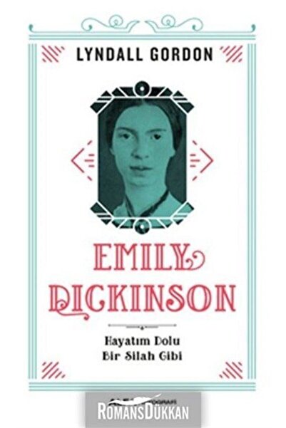 Alfa Yayınları Emily Dickinson Hayatım Dolu Bir Silah Gibi - Lyndall Gordon