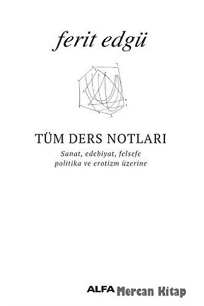 Alfa Yayınları Tüm Ders Notları / Ferit Edgü / / 9786051719085