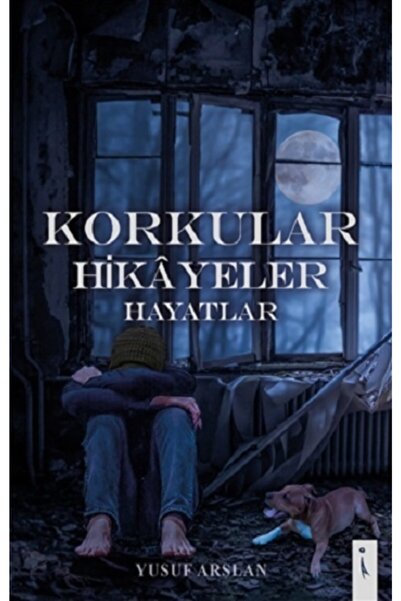 İkinci Adam Yayınları Korkular Hikayeler Hayatlar