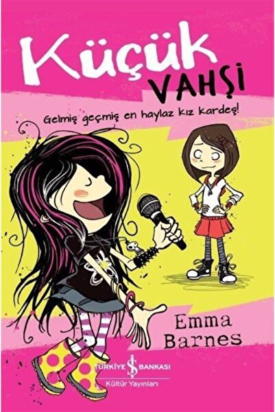 TÜRKİYE İŞ BANKASI KÜLTÜR YAYINLARI Küçük Vahşi & Gelmiş Geçmiş En Haylaz Kiz...