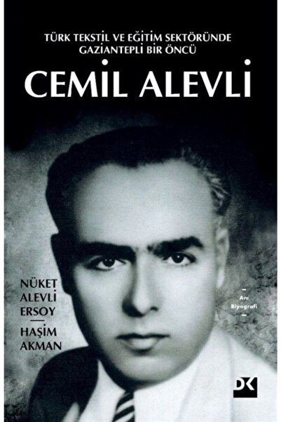 Doğan Kitap Türk Tekstil Ve Eğitim Sektöründe Gaziantepli Bir Öncü Cemil Alevli