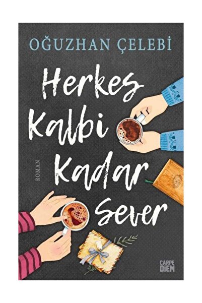 Genç Timaş Herkes Kalbi Kadar Sever Oğuzhan Çelebi