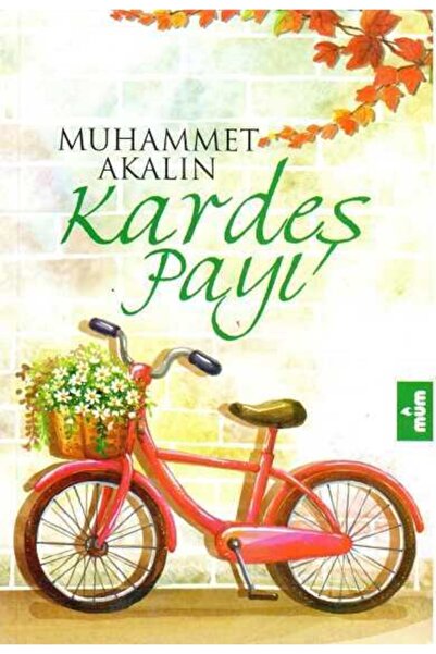 Mum Yayınları Kardeş Payı / Muhammet Akalın