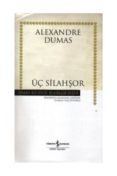 TÜRKİYE İŞ BANKASI KÜLTÜR YAYINLARI Üç Silahşör (ciltli)