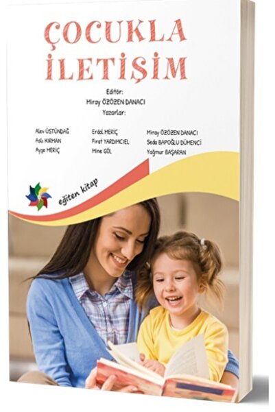 Eğiten Kitap Çocukla Iletişim Ed. Miray Ö. Danacı Yayınları