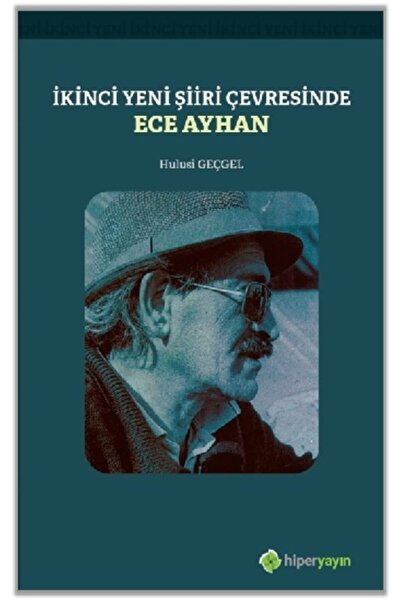 Genel Markalar Ikinci Yeni Şiiri Çerçevesinde Ece Ayhan