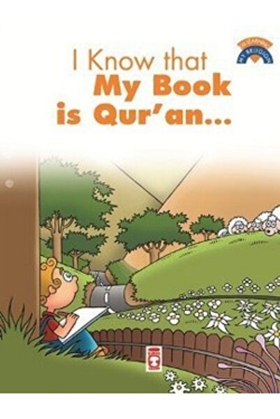 Timaş Çocuk I Know That My Book Is Qu’ran - - Kolektif Kitabı