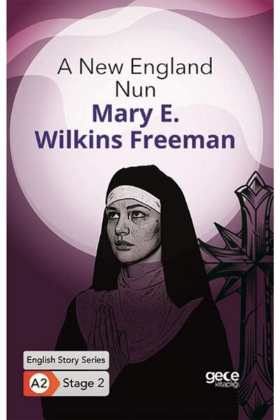 Gece Kitaplığı O călugăriță din New England/ Povești englezești A2 Etapa 2
