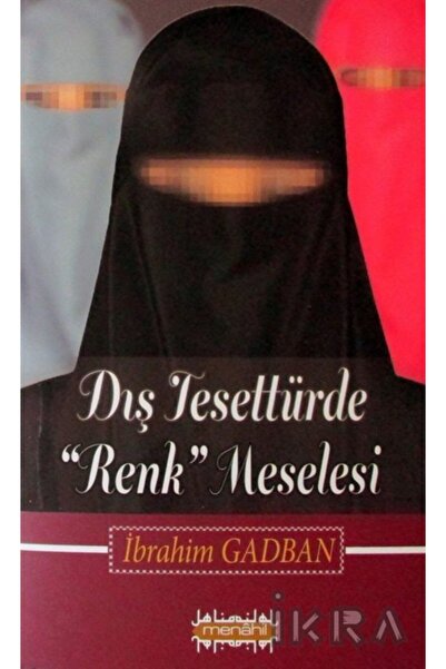 Menahil Yayınları Dış Tesettürde Renk Meselesi Ibrahim Gadban Menahil Kitap (...