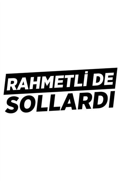 HMNL Rahmetli De Sollardı Oto Sticker Araba Cam Sticker Siyah 25 X 10 Cm