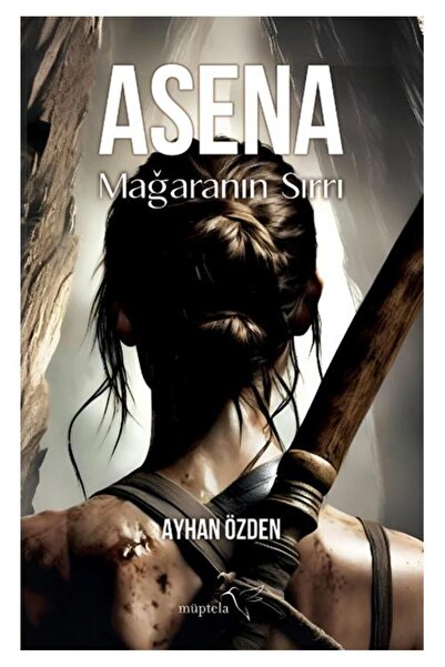 Müptela Yayınları Asena: Mağaranın Sırrı