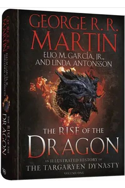 Random House صعود التنين: تاريخ مصور لسلالة Targaryen، حجم واحد: 1 G.R.R.مارتن