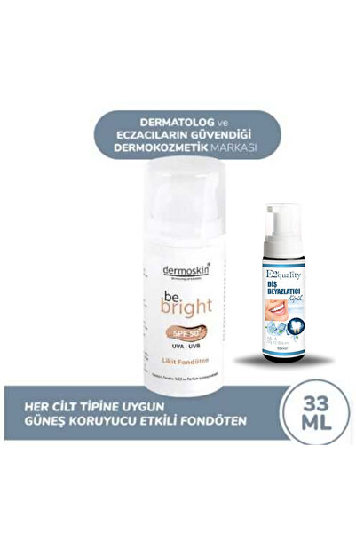 Dermoskin Be Bright SPF50+ Likit Fondöten Light 33 ml + Diş Beyazlatıcı Köpük...