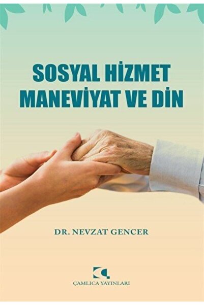 Çamlıca Yayınları Sosyal Hizmet Maneviyat Ve Din