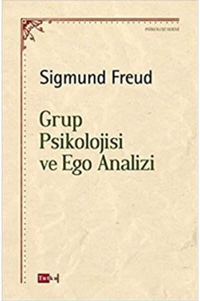 Genel Markalar Grup Psikolojisi Ve Ego Analizi - Sigmund Freud,psikoloji,fels...