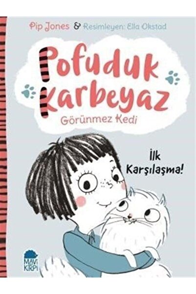 Mavi Kirpi Yayınları Pofuduk Karbeyaz - Ilk Karşılaşma