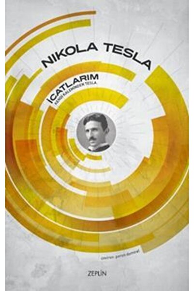 Zeplin Kitap Icatlarım, Nikola Tesla, , Icatlarım Kitabı, 110 Sayfa