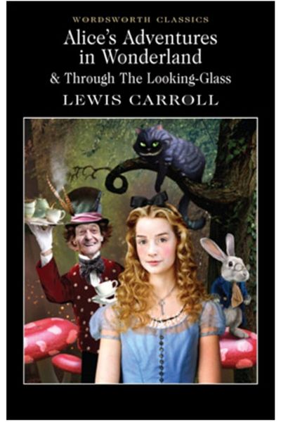 Wordsworth Classics Οι περιπέτειες της Αλίκης στη χώρα των θαυμάτων και μέσα από το καθρέφτη