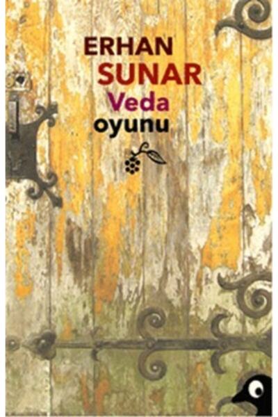 Alakarga Sanat Yayınları Veda Oyunu - - Erhan Sunar Kitabı