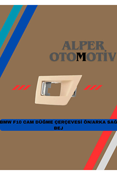 ALPEROTOMOTİV Bmw F10 Glass Button Assorted - Front/Rear Sag Beige 51417225892