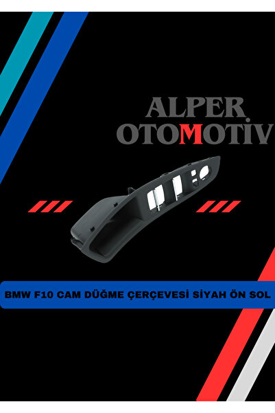 ALPEROTOMOTİV Bmw F10 Black Button Frame - Front Left 51417225873