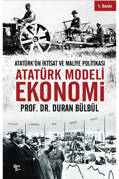 Halk Kitabevi Atatürk Modeli Ekonomi / Duran Bülbül / Halk Kitabevi / 9786256...