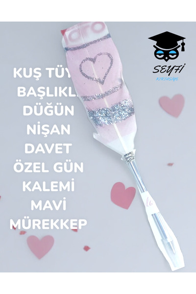 SEYFİKİRTASİYE KUŞ TÜYÜ BAŞLIKLI DÜĞÜN NİŞAN DAVET ÖZEL GÜN KALEMİ MAVİ MÜREKKEP