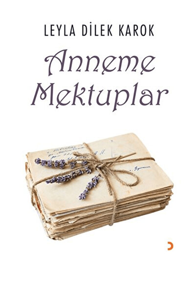 Cinius Yayınları Anneme Mektuplar / Leyla Dilek Karok / Cinius Yayınları / 97...