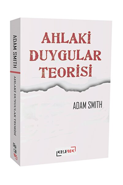Kelebek Yayınları AHLAKİ DUYGULAR TEORİSİ