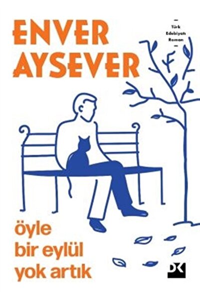 Doğan Kitap Öyle Bir Eylül Yok Artık Enver Aysever 9786050984019