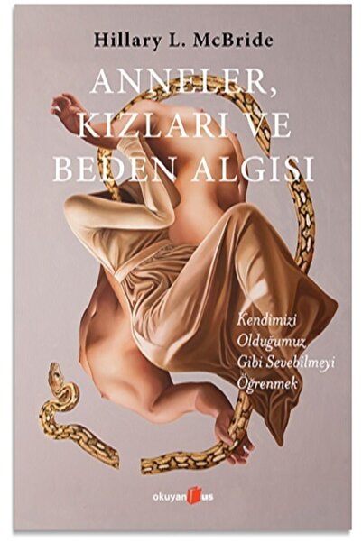 Okuyan Us Yayınevi Anneler, Kızları Ve Beden Algısı Hillary L. McBride