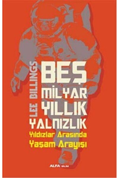 Alfa Yayınları Beş Milyar Yıllık Yalnızlık