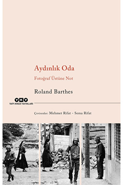 Yapı Kredi Yayınları Aydınlık Oda - Fotoğraf Üstüne Not / Roland Barthes / Ya...