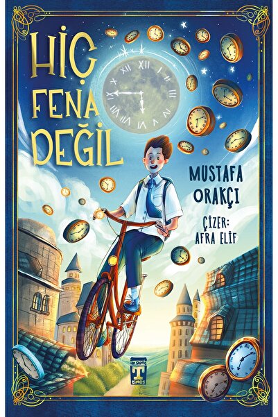 Genç Timaş - İlk Gençlik Hiç Fena Değil (10+ yaş) (Mustafa Orakçı)