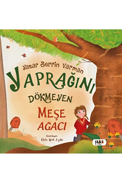 Tilki Kitap Yaprağını Dökmeyen Meşe Ağacı - Berrin  Varman