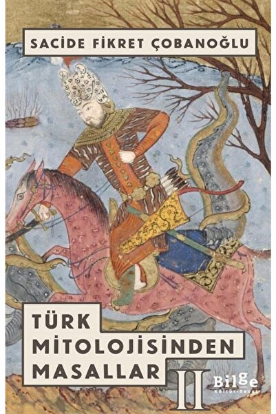 Bilge Kültür Sanat Türk Mitolojisinden Masallar - 2