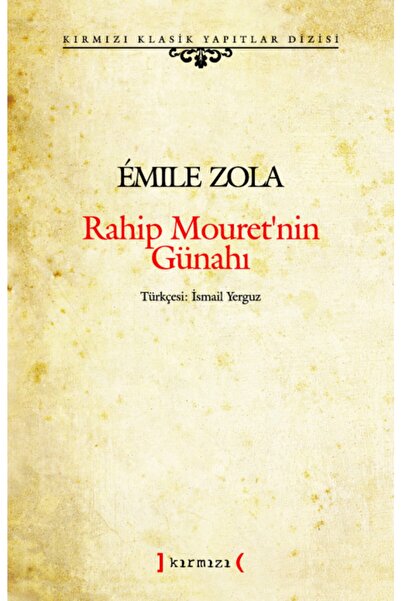 Kırmızı Yayınları Rahip Mouret’nin Günahı - Emile Zola