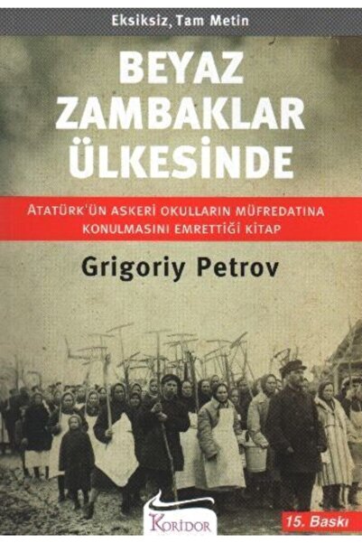 Koridor Yayıncılık Beyaz Zambaklar Ülkesinde - Grigoriy Petrov -