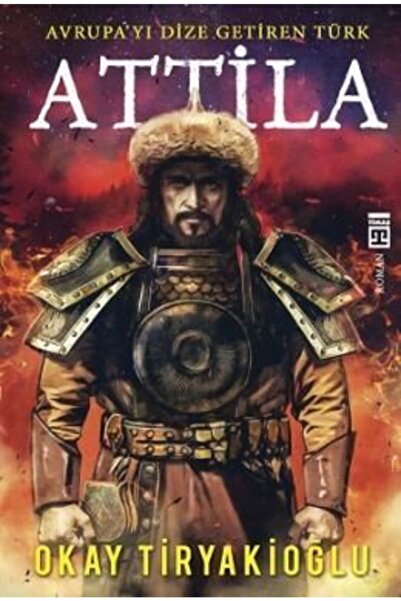 Timaş Yayınları Attila / Okay Tiryakioğlu / / 9786050827798