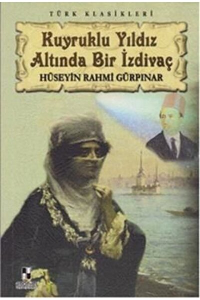 Generic Brand Kuyruklu Yıldız Altında Bir Izdivaç | Hüseyin Rahmi Gürpınar | ...
