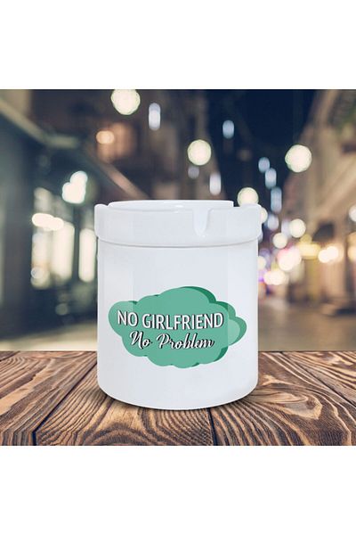 Asilmeydan Χιουμοριστικό τασάκι - No Girlfriend No Problem Τυπωμένο τασάκι K150