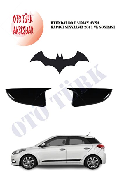 Genel Markalar Hyundaı İ20 Yarasa Batman Ayna Kapağı Sinyalsiz 2014 Ve Sonrası