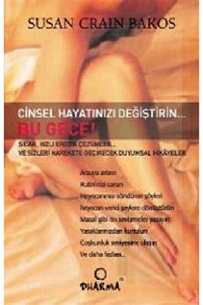 Dharma Yayınları Cinsel Hayatınızı Değiştirin... Bu Gece!