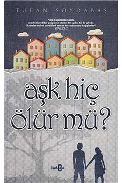 Bookcase Yayınevi Aşk Hiç Ölür Mü?