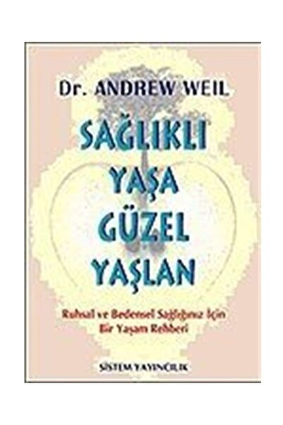 Sağlıklı Yaşa Güzel Yaşlan